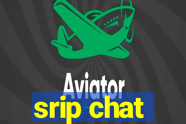 srip chat